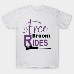 Free Broom Rides. Funny Halloween Design. Witches. T-Shirt